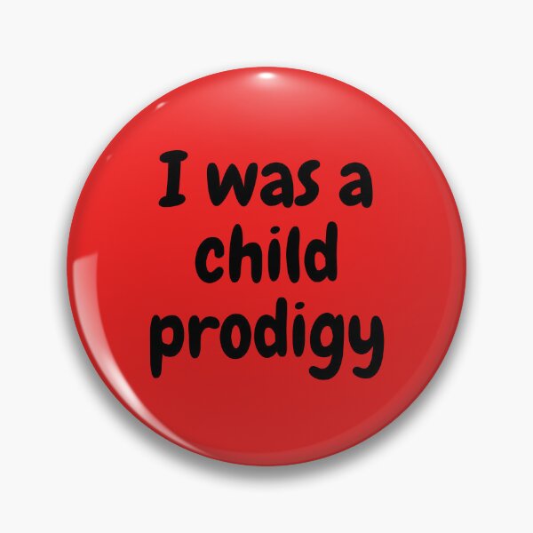 Item preview, I Was A Child Prodigy designed and sold by Jinx Davis.