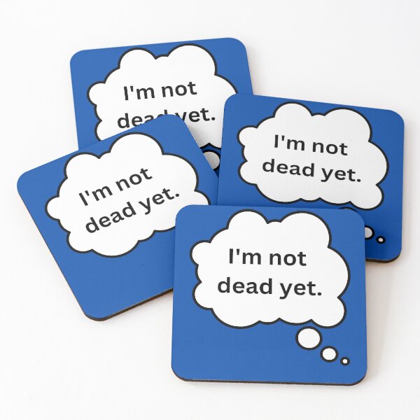 Item preview, I'm Not Dead Yet designed and sold by Jinx Davis.