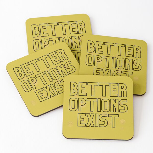 Item preview, Better Options Exist designed and sold by Jinx Davis.