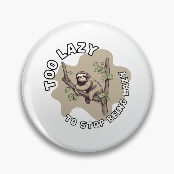 Item preview, Too Lazy, to stop being lazy designed and sold by CremisArt.