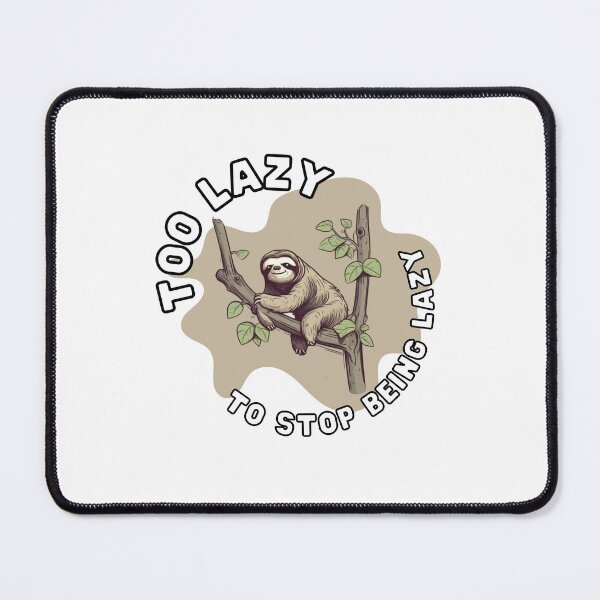 Item preview, Too Lazy, to stop being lazy designed and sold by CremisArt.