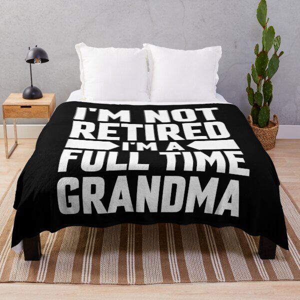 Item preview, I'm not retired Im a full time Grandma designed and sold by Trenddesigns24.