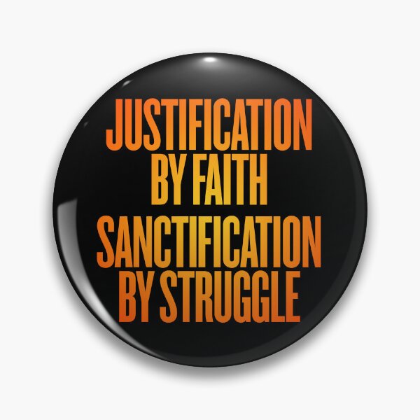 Item preview, Justification by faith, sanctification by struggle. v.3 designed and sold by x1brett.