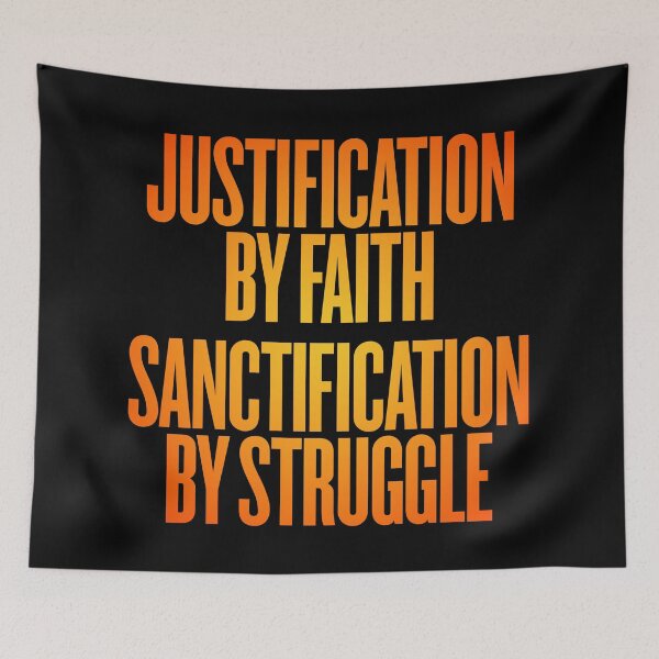 Item preview, Justification by faith, sanctification by struggle. v.3 designed and sold by x1brett.
