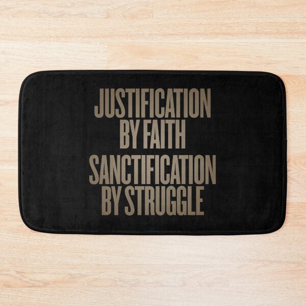 Item preview, Justification by faith, sanctification by struggle. v.6 designed and sold by x1brett.