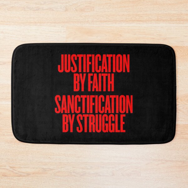 Item preview, Justification by faith, sanctification by struggle. v.7 designed and sold by x1brett.
