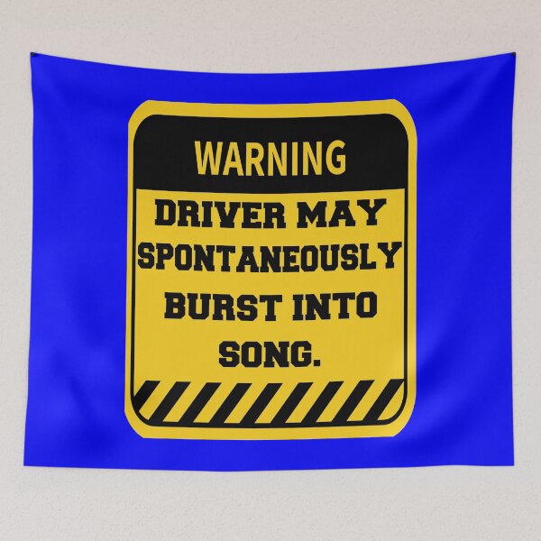 Item preview, Funny Sarcastic Humor Warning Driver May Spontaneously Burst Into Song designed and sold by fantasticdesign.