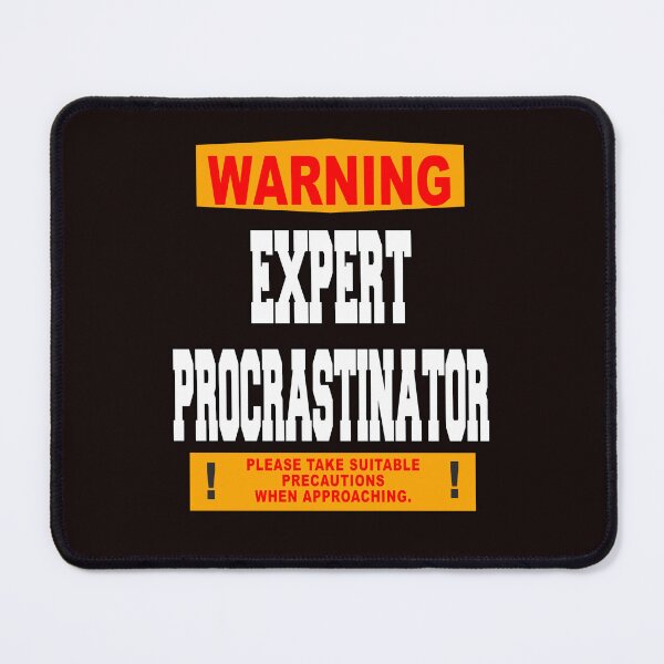 Item preview, Funny Sarcastic Humor Warning Expert Procrastinator designed and sold by fantasticdesign.