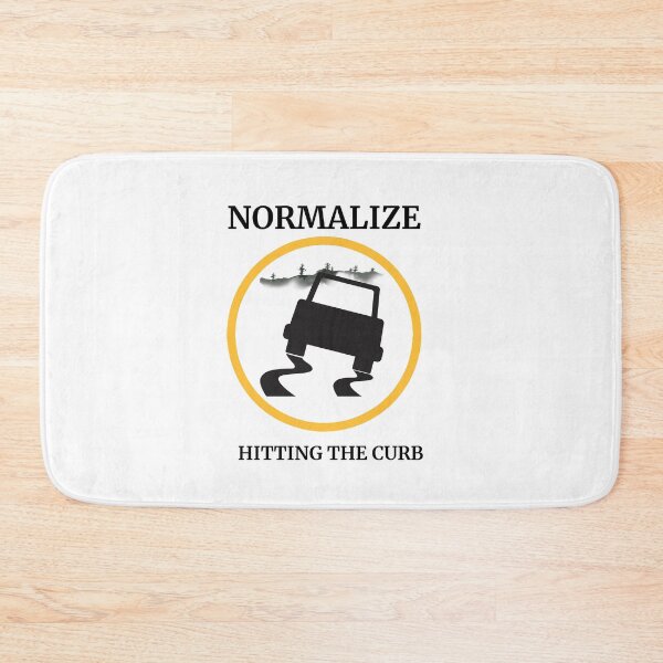 Item preview, Normalize Hitting the Curb designed and sold by LivingTheDream7.