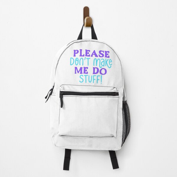 Item preview, Please Don't Make Me Do Stuff designed and sold by AvrgJane.