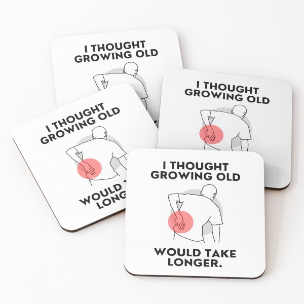 Item preview, I Thought Growing Old Would Take Longer designed and sold by LivingTheDream7.