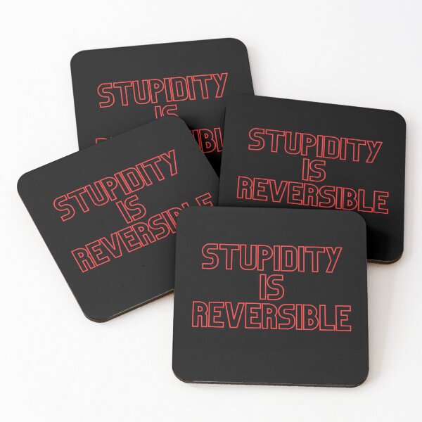 Item preview, Stupidity is Reversible designed and sold by Jinx Davis.