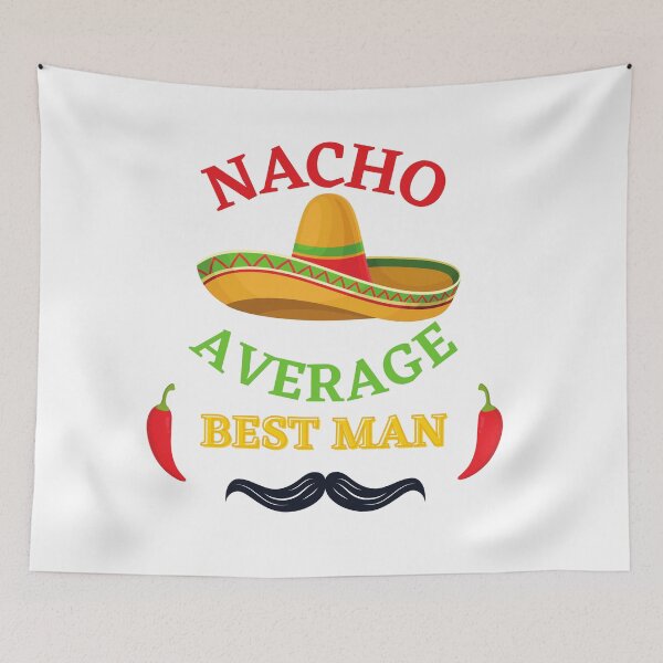 Item preview, Nacho Average Best Man Mexican Chnco de mayo designed and sold by Kentala.