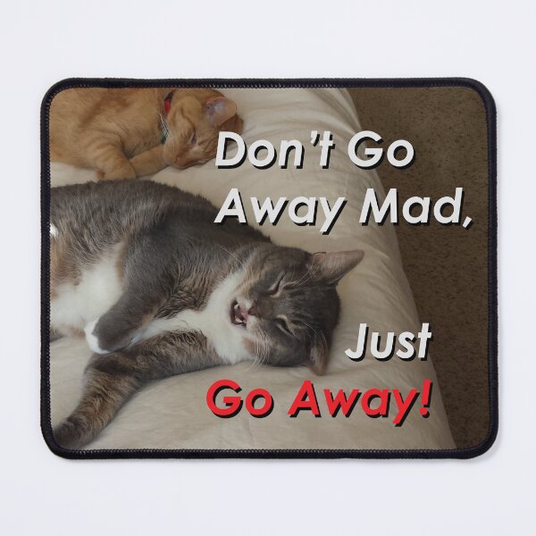 Item preview, Just Go Away! Cats designed and sold by EyeOfDelight.
