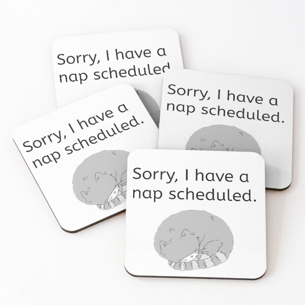 Item preview, Sorry, I have a nap scheduled - Humorous  designed and sold by DuaaSiddiqui.