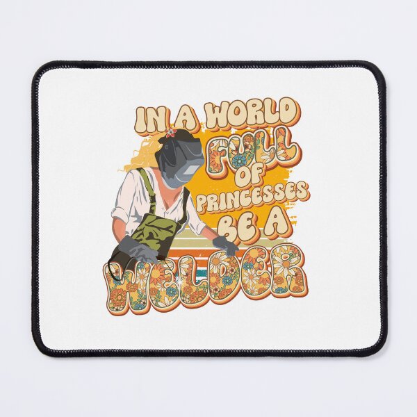 Item preview, In a world full off princesses be a Welder girl designed and sold by HomeCoquette.