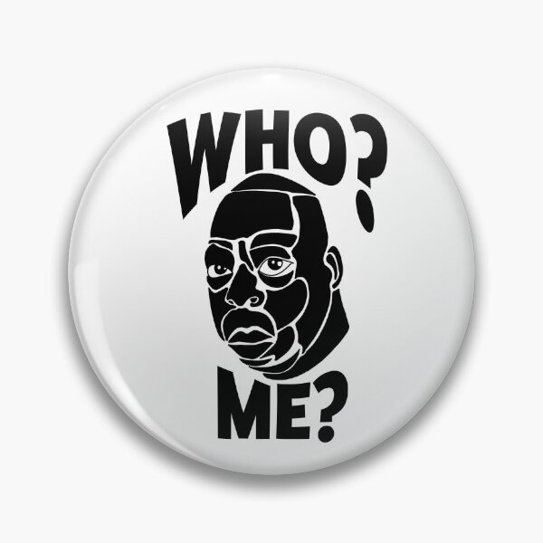 Item preview, WHO? ME? designed and sold by Bjammer.