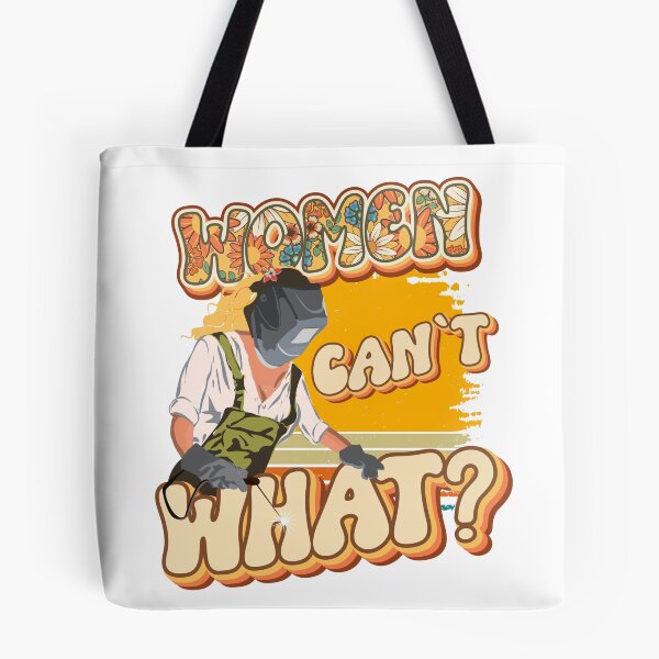 Item preview, Funny quote welder woman gift Women can t what? designed and sold by HomeCoquette.