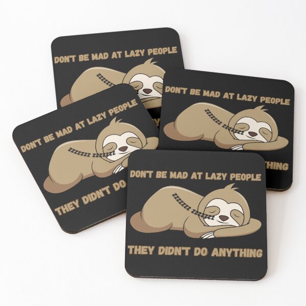 Item preview, Don't Be Mad At Lazy People, They Didn't Do Anything designed and sold by MarBodzak.