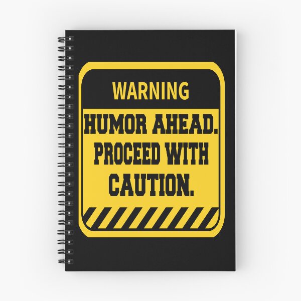 Item preview, Funny Sarcastic Humor Warning Humor Ahead. Proceed With Caution designed and sold by fantasticdesign.