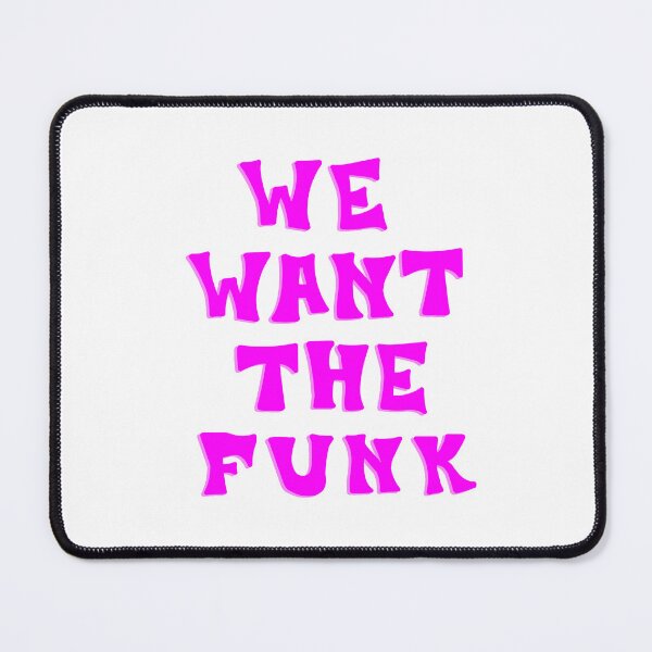 Item preview, We Want The Funk- Parliament/Funkadelic/P-Funk designed and sold by funkyfoxdesign.