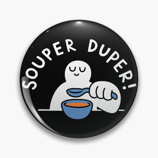 Item preview, Souper Duper! designed and sold by obinsun.