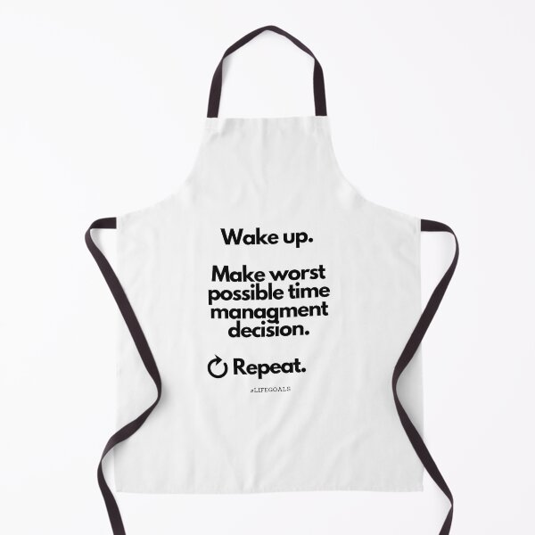 Item preview, Worst possible time management decision designed and sold by CremisArt.