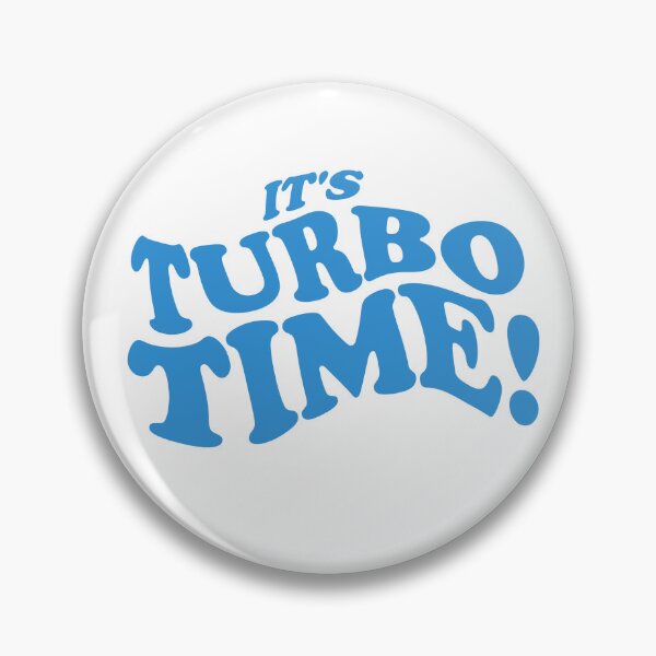 Item preview, It's Turbo Time! - Funny quote designed and sold by BlurCity.