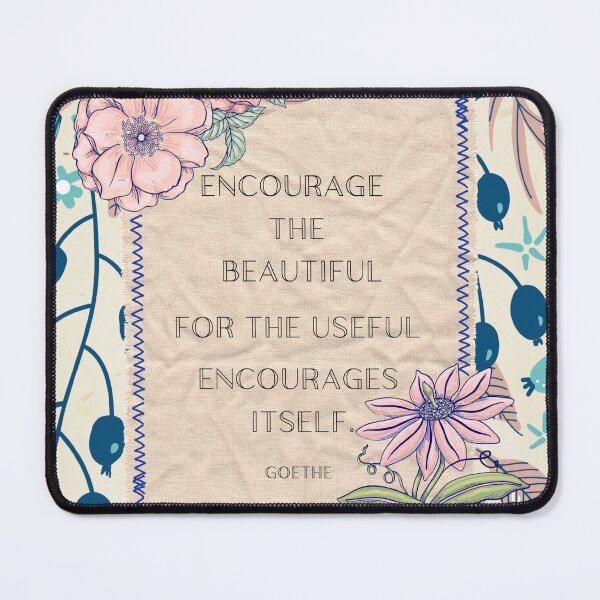 Item preview, Goethe quote about encouraging the beautiful because the useful takes care of itself designed and sold by Artorioum.