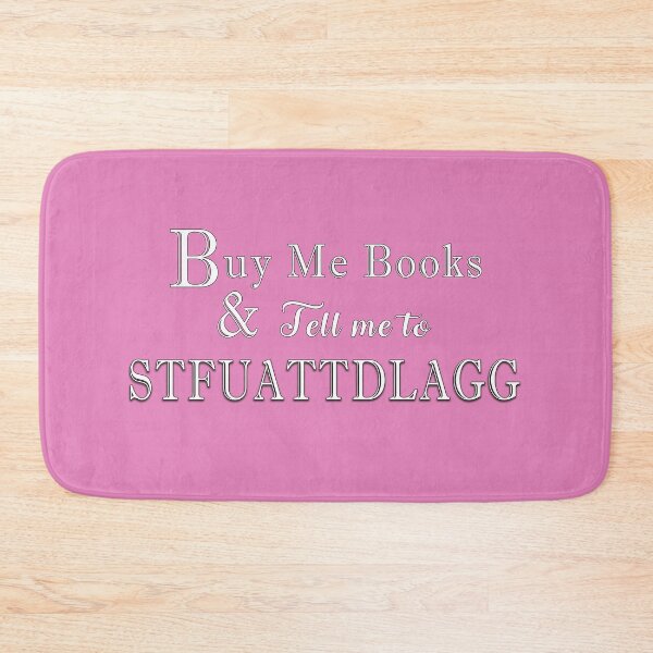 Item preview, Buy Me Books and Tell Me to STFUATTDLAGG designed and sold by gypsysgem.