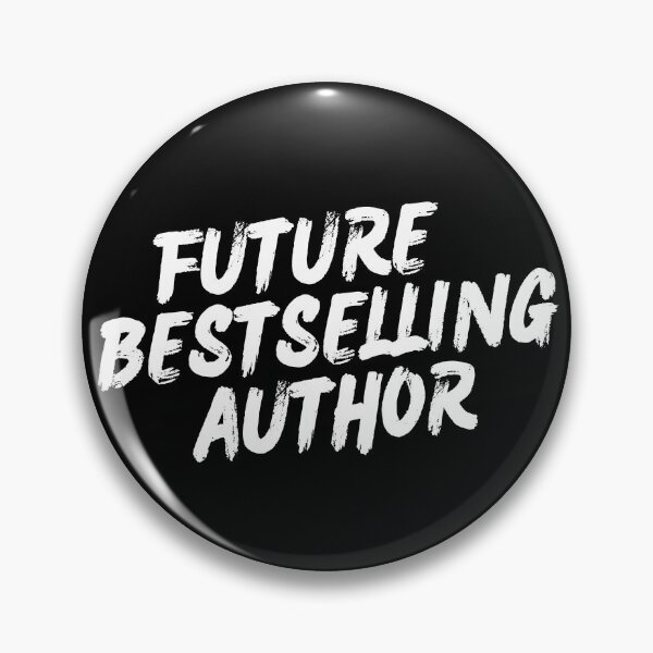 Item preview, Future Bestselling Author (white text) designed and sold by playfruit.