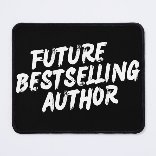 Item preview, Future Bestselling Author (white text) designed and sold by playfruit.