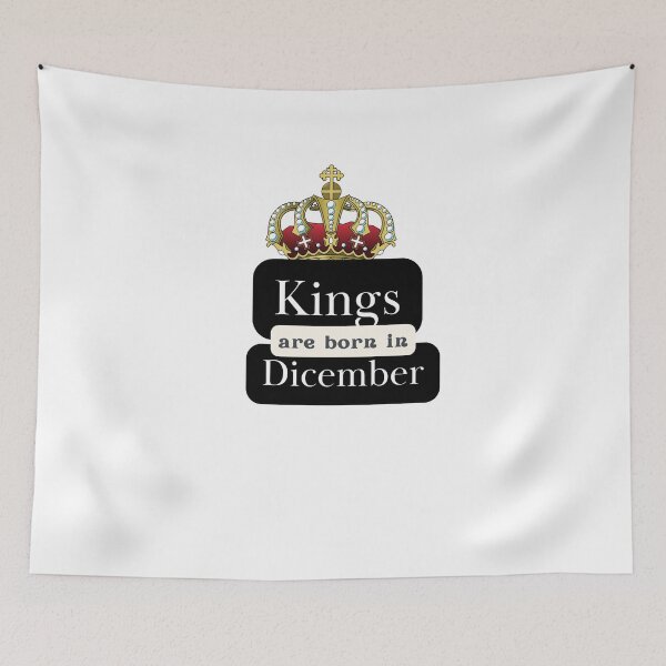 Item preview, Kings are born in Dicember designed and sold by tonyram4219.
