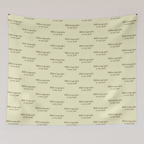Item preview, Historiography is my Jam! designed and sold by hbirdie.