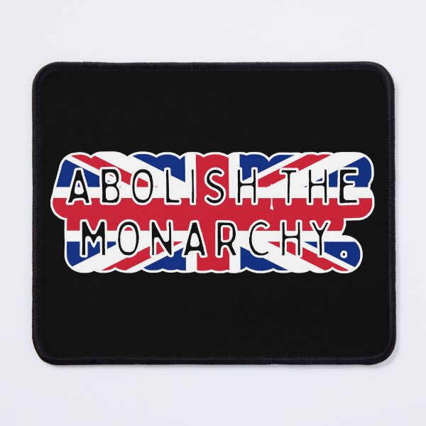 Item preview, Abolish The Monarchy designed and sold by ViewerEqualsPhoton.
