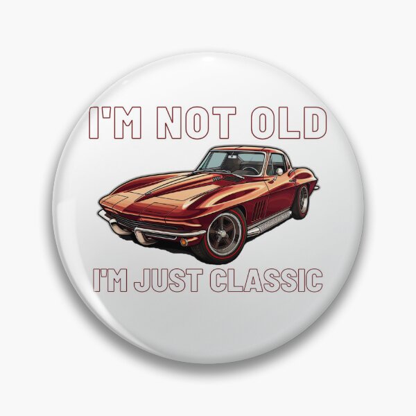 Item preview, I'm not old I'm just classic, Chevy C2 Corvette Stingray designed and sold by CryptidVinyls.