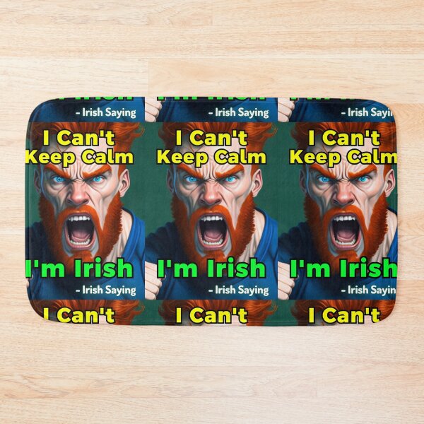 Item preview, Irish Saying - I Can't  Keep Calm I'm Irish designed and sold by IrishProverbs.