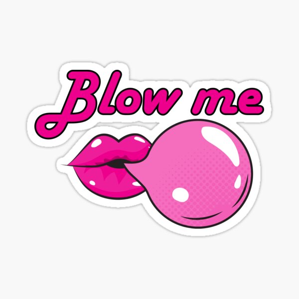 Blow Me Sticker
