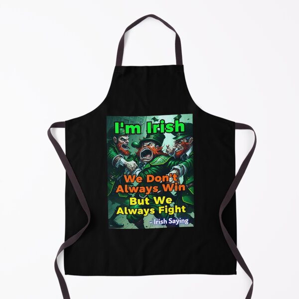 Item preview, Irish Saying - I'm Irish We Don't Always Win But We Always Fight designed and sold by IrishProverbs.