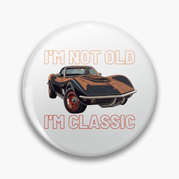 Item preview, I'm not old, I'm classic, Chevy C3 Corvette Stingray designed and sold by CryptidVinyls.