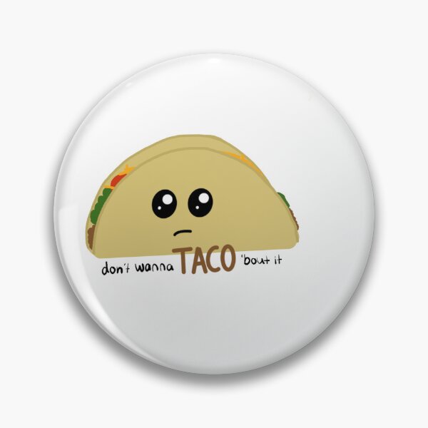 Item preview, Don't wanna taco 'bout it designed and sold by CraftyPages.