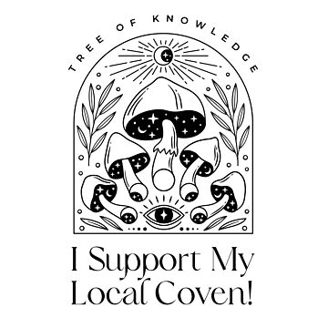 Artwork thumbnail, i Support My Local Coven - black logo by Tree of Knowledge Community Coven
