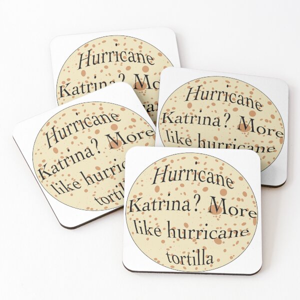 Item preview, Hurricane Katrina more like hurricane tortilla designed and sold by candyllamazz.