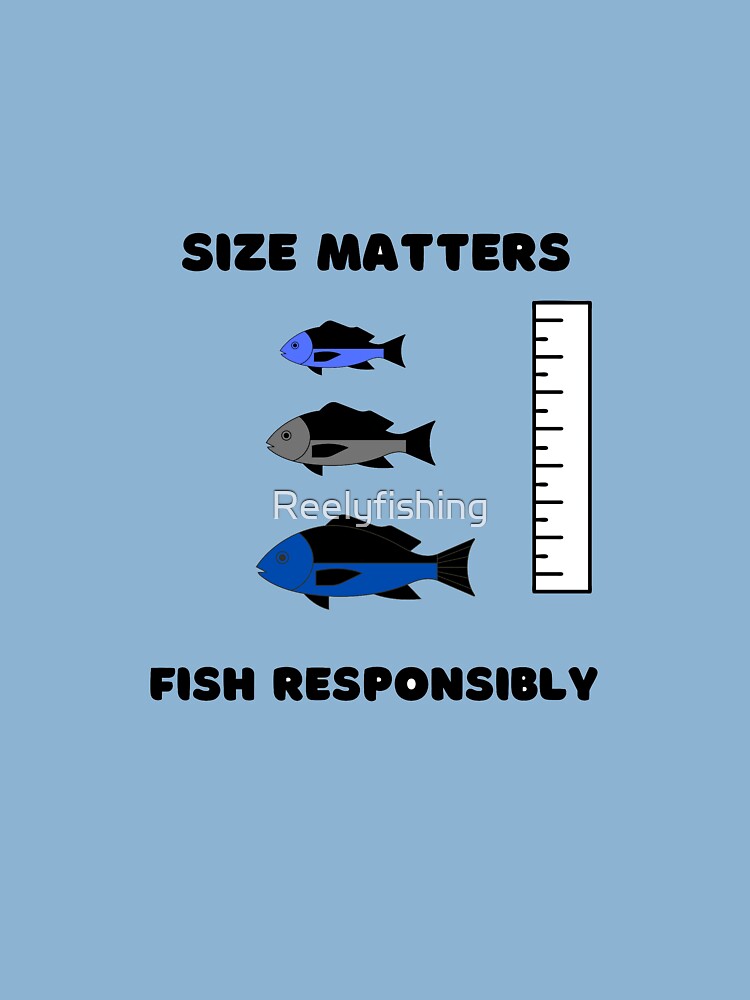 Size Matters Fishing Hooks For Big Fish T-Shirt