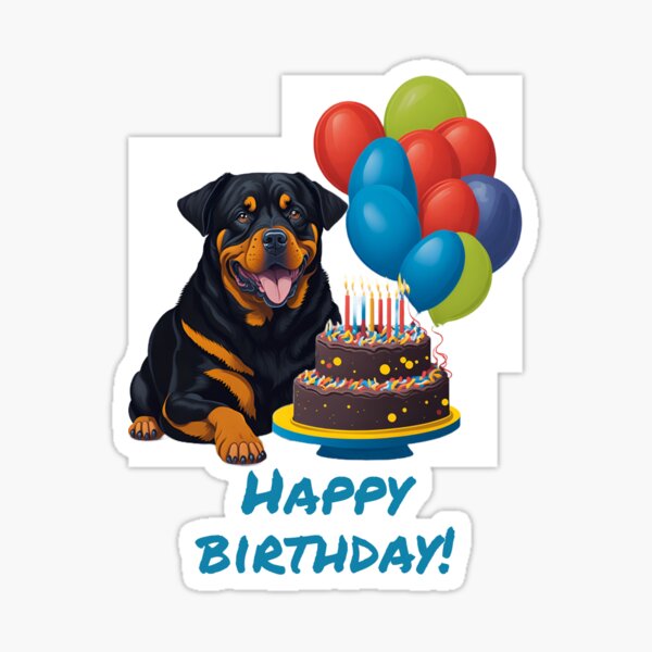 Happy Birthday Rottweiler Stickers for Sale | Redbubble