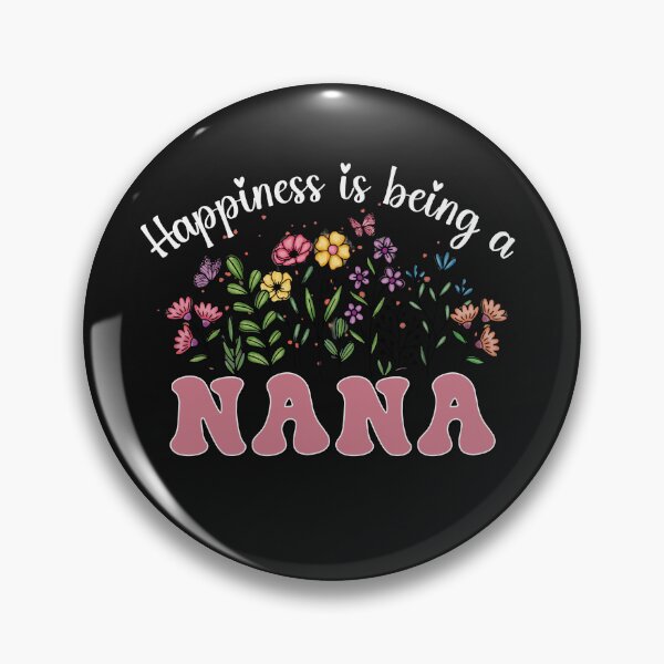 Item preview, Happiness Is Being A Nana designed and sold by onthemovedesign.