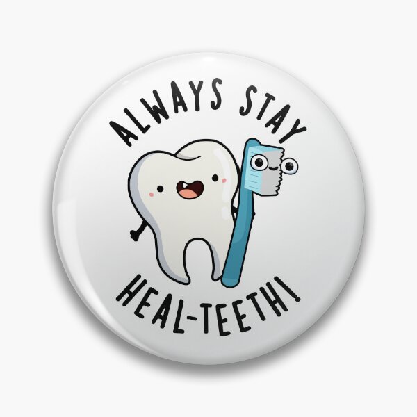 Item preview, Always Stay Heal-teeth Funny Dental Puns  designed and sold by punnybone.