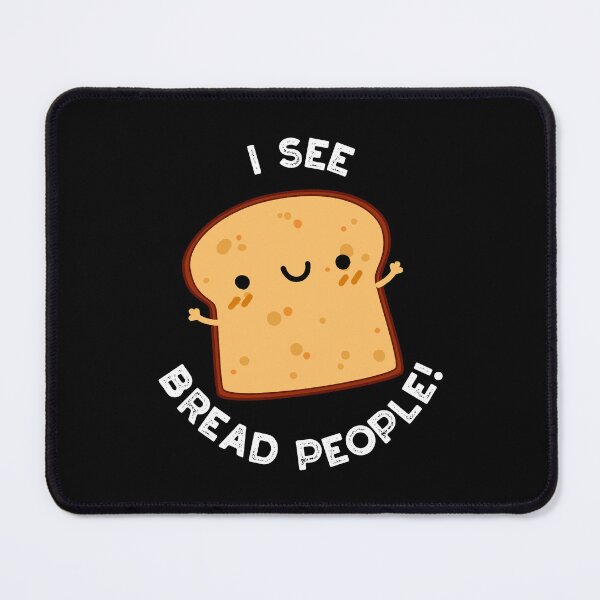 Item preview, I See Bread People Funny Movie Quote Pun (Dark BG) designed and sold by punnybone.