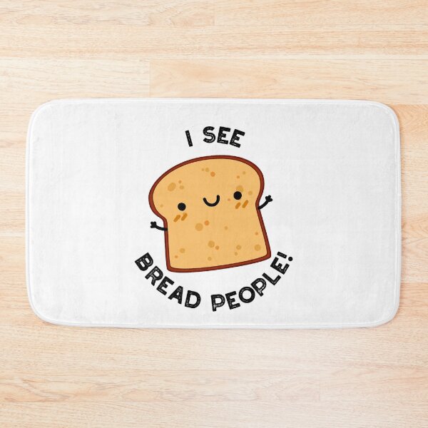 Item preview, I See Bread People Funny Movie Quote Pun  designed and sold by punnybone.