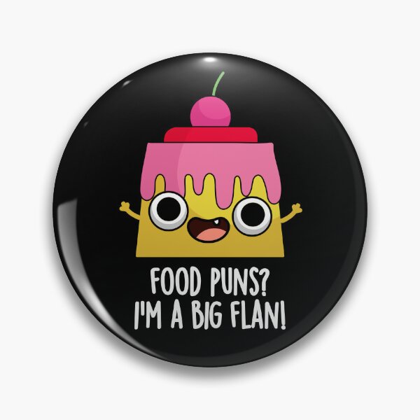 Item preview, Food Puns - I'm A Big Flan Funny Dessert Puns (Dark BG) designed and sold by punnybone.